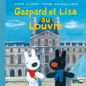 Gaspard et Lisa. Gaspard et Lisa au Louvre - Anne Gutman