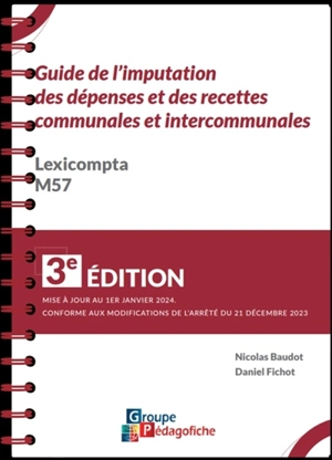 Guide de l'imputation des dépenses et des recettes communales et intercommunales : lexicompta M57 - Nicolas Baudot