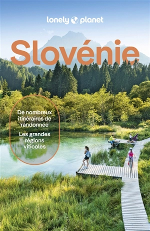 Slovénie : de nombreux itinéraires de randonnée, les grandes régions viticoles - Mark Baker