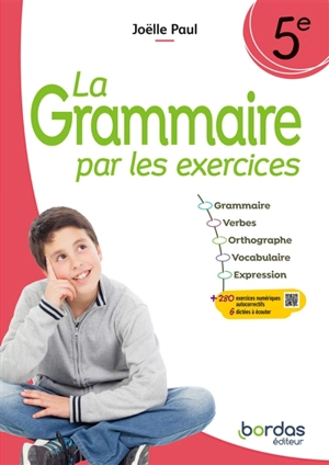 La grammaire par les exercices 5e - Joëlle Paul