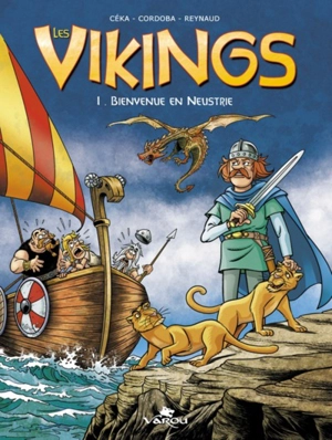 Les Vikings. Vol. 1. Bienvenue en Neustrie - Céka