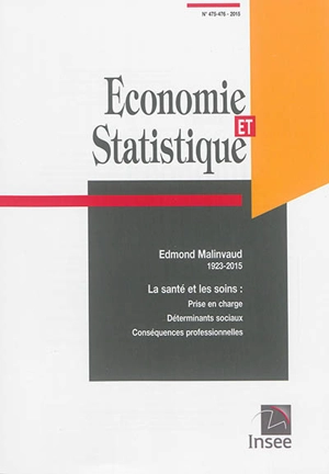 Economie et statistique, n° 475-476. Edmond Malinvaud : 1923-2015