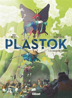 Plastok. Vol. 2. Le marais des nuisibles - Maud Michel