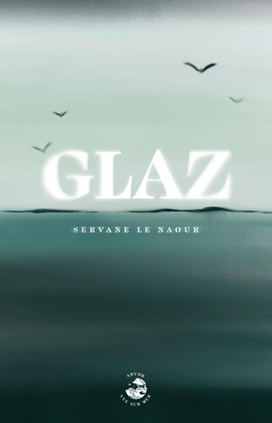 Glaz - Servane Le Naour