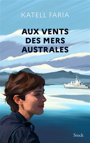 Au vent des mers australes - Katell Faria