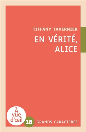 En vérité, Alice - Tiffany Tavernier