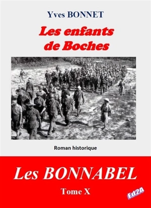 Les Bonnabel. Vol. 10. Les enfants de Boches - Yves Bonnet