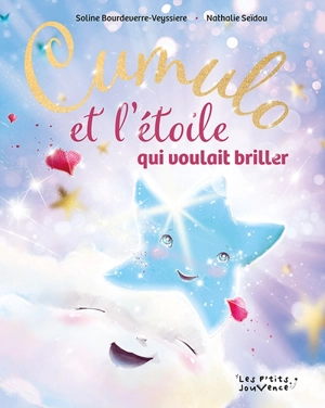 Cumulo et l'étoile qui voulait briller - Soline Bourdeverre-Veyssiere