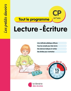 Lecture, écriture CP, 6-7 ans : tout le programme : 63 séances de 15 minutes - Brigitte Guigui