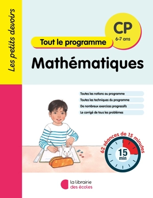 Mathématiques CP, 6-7 ans : tout le programme : 62 séances de 15 minutes - Brigitte Guigui