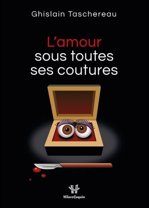 L'amour sous toutes ses coutures - Ghislain Taschereau