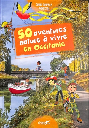 50 aventures nature à vivre en Occitanie - Cindy Chapelle