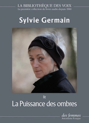 La puissance des ombres - Sylvie Germain