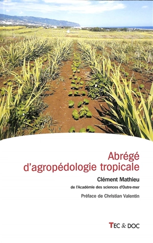 Abrégé d'agropédologie tropicale - Clément Mathieu