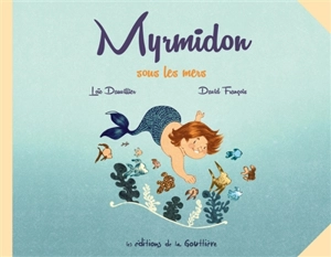 Myrmidon. Vol. 7. Myrmidon sous les mers - Loïc Dauvillier