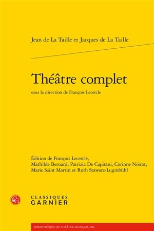 Théâtre complet - Jacques de La Taille