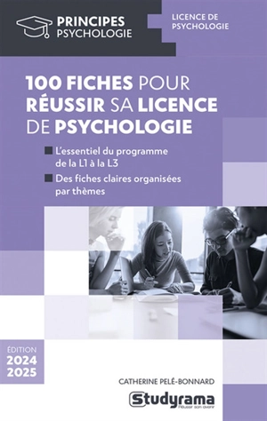 100 fiches pour réussir sa licence de psychologie : 2024-2025 - Catherine Pelé-Bonnard
