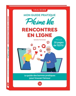 Mon guide pratique Pleine vie rencontres en ligne : le guide des bonnes pratiques pour trouver l'amour - Sandra Franrenet