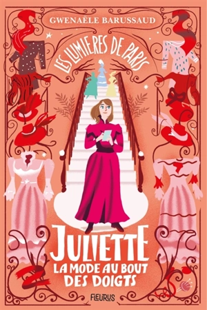 Les lumières de Paris. Juliette, la mode au bout des doigts - Gwenaële Barussaud