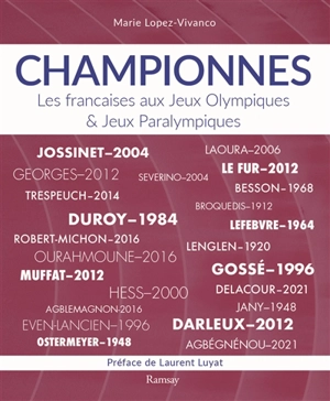 Championnes : les Françaises aux jeux Olympiques & jeux Paralympiques - Marie Lopez-Vivanco