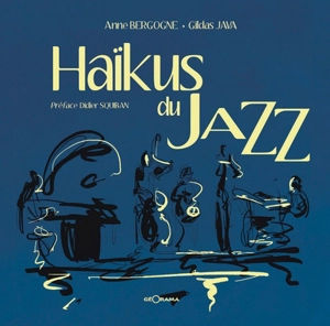 Haïkus du jazz - Anne Bergogne