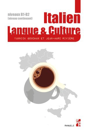 Italien : langue & culture : niveaux B1-B2 (niveau continuant) - Yannick Gouchan