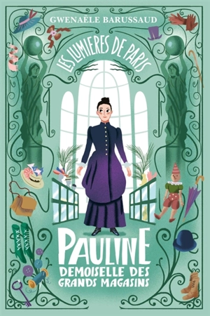 Les lumières de Paris. Pauline : demoiselle des grands magasins - Gwenaële Barussaud