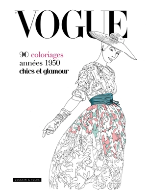 Vogue : 90 coloriages années 1950 chics et glamour - Iain R. Webb
