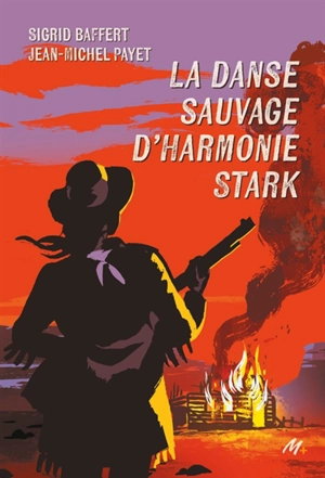 La danse sauvage d'Harmonie Stark - Sigrid Baffert