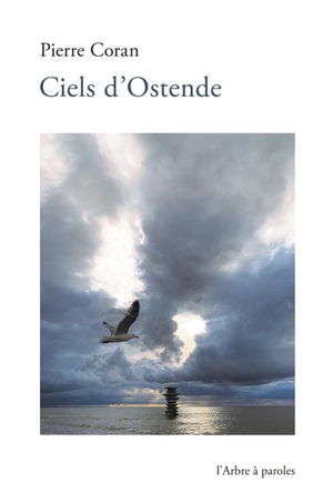 Ciels d'Ostende - Pierre Coran