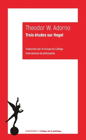 Trois études sur Hegel - Theodor Wiesengrund Adorno