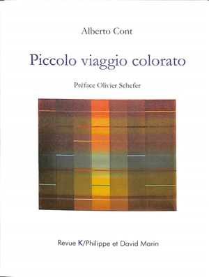 Petit voyage dans la couleur. Piccolo viaggio colorato - Alberto Cont