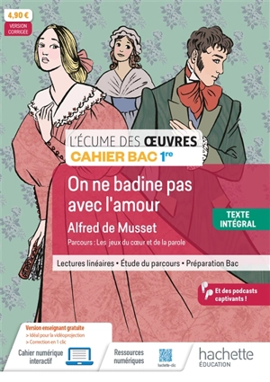 On ne badine pas avec l'amour, Alfred de Musset : parcours les jeux du coeur et de la parole, texte intégral : cahier bac 1re - Myriam Lobry