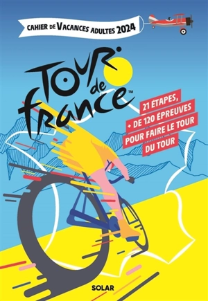 Cahier de vacances Tour de France 2024 - Eric Mathivet