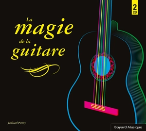 La magie de la guitare - Judicaël Perroy