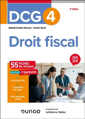 DCG 4, droit fiscal : 55 fiches de révision pour réussir l'épreuve : 2024-2025 - Nathalie Gonthier-Besacier