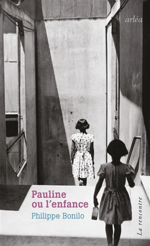 Pauline ou L'enfance - Philippe Bonilo