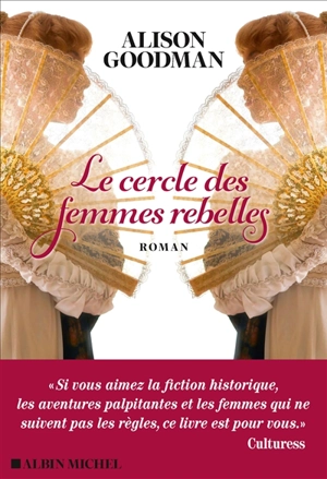 Le cercle des femmes rebelles - Alison Goodman