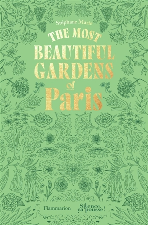 The most beautiful gardens of Paris - Stéphane Marie