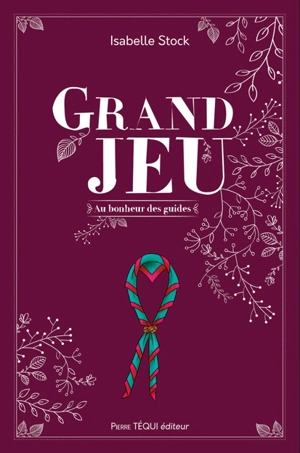 Grand Jeu : Au bonheur des guides - Isabelle Stock