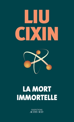 La mort immortelle - Cixin Liu