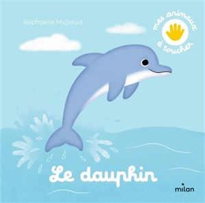 Le dauphin - Raphaëlle Michaud
