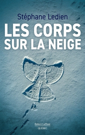 Les corps sur la neige - Stéphane Ledien