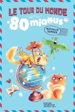 Le tour du monde en 80 miaous - Nathalie Somers