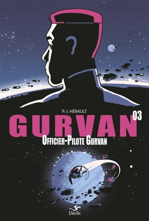 Gurvan. Vol. 3. Officier-pilote Gurvan - Paul-Jean Hérault