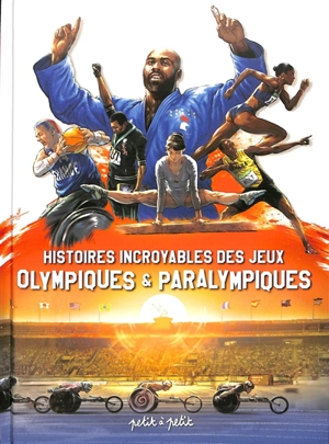 Histoires incroyables des jeux Olympiques & Paralympiques - Tony Lourenço