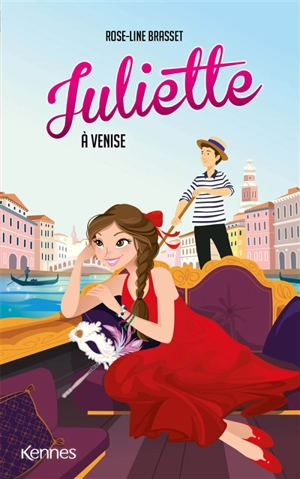Juliette. Juliette à Venise - Rose-Line Brasset