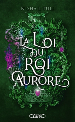 Les artefacts d'Ouranos. Vol. 2. La loi du roi Aurore - Nisha J. Tuli