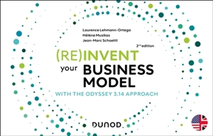 (Re)invent your business model : with the Odyssey 3.14 approach - Laurence Lehmann-Ortega