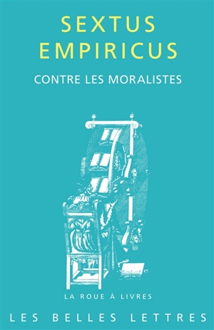 Contre les moralistes - Sextus Empiricus